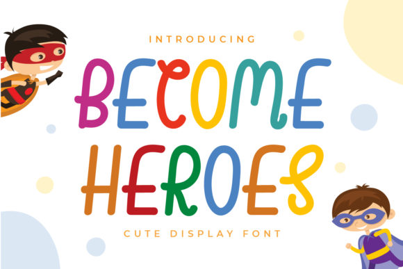 Become Heroes Font for Joyful Editorial Design