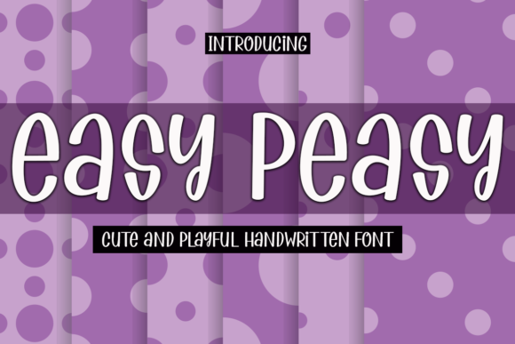 Easy Peasy: A Playful Font for Polished Branding