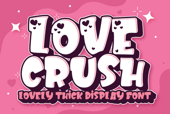 Love Crush: A Vibrant Display Font for Creative Branding