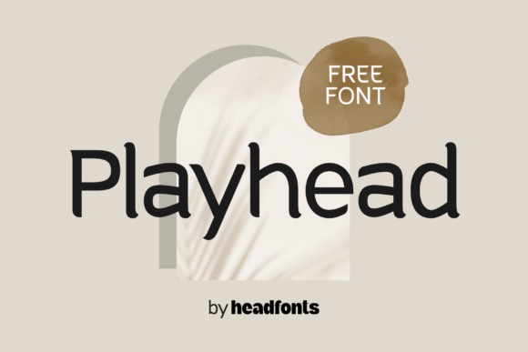 Playhead: A Fresh Display Font for Modern Branding