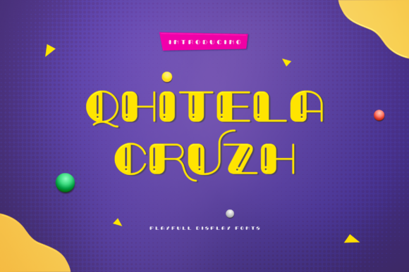 Qhitela Cruzh: A Playful Display Font for Modern Web Design